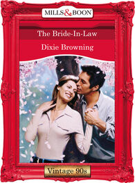 Dixie Browning: The Bride-In-Law