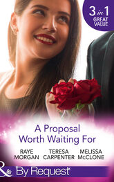Raye Morgan: A Proposal Worth Waiting For: The Heir's Proposal / A Pregnancy, a Party & a Proposal / His Proposal, Their Forever