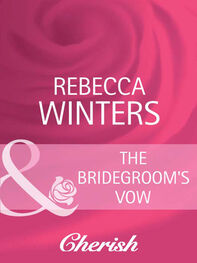 Rebecca Winters: The Bridegroom's Vow