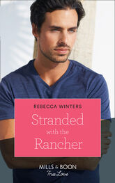Rebecca Winters: Stranded With The Rancher