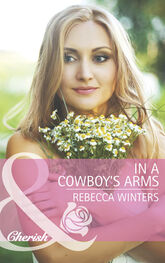Rebecca Winters: In a Cowboy's Arms