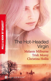 Trish Morey: The Hot-Headed Virgin: The Virgin's Price / The Greek's Virgin / The Italian Billionaire's Virgin