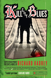 Richard Kadrey: Kill City Blues