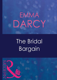 Emma Darcy: The Bridal Bargain