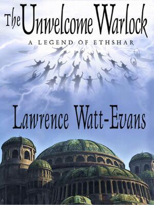 Lawrence Watt-Evans The Unwelcome Warlock