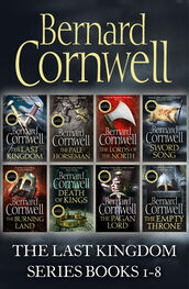 Bernard Cornwell: The Last Kingdom Series Books 1–8: The Last Kingdom, The Pale Horseman, The Lords of the North, Sword Song, The Burning Land, Death of Kings, The Pagan Lord, The Empty Throne