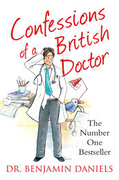 Benjamin Daniels: Confessions of a British Doctor