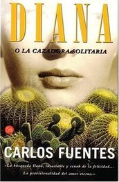 Carlos Fuentes: Diana, O La Cazadora Solitaria