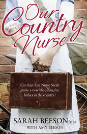 Sarah Beeson: Our Country Nurse: Can East End Nurse Sarah find a new life caring for babies in the country?