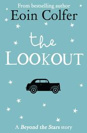 Eoin Colfer: The Lookout: Beyond the Stars