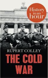 Rupert Colley: The Cold War: History in an Hour