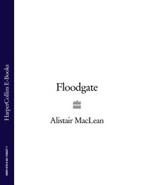 Alistair MacLean: Floodgate