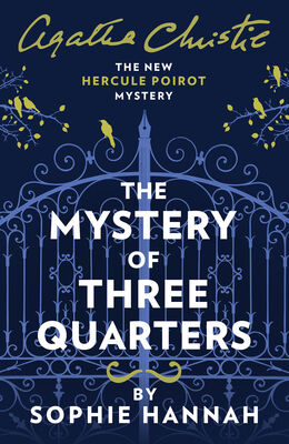 Agatha Christie The Mystery of Three Quarters: The New Hercule Poirot Mystery