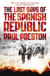 Paul Preston: The Last Days of the Spanish Republic