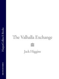 Jack Higgins: The Valhalla Exchange