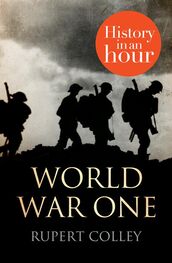 Rupert Colley: World War One: History in an Hour