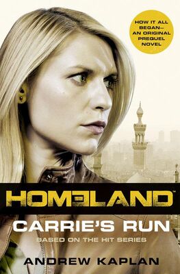 Andrew Kaplan Homeland: Carrie’s Run