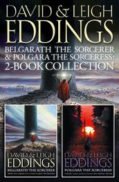 David Eddings: Belgarath the Sorcerer and Polgara the Sorceress: 2-Book Collection