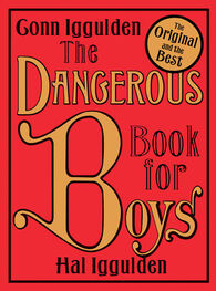 Conn Iggulden: The Dangerous Book for Boys