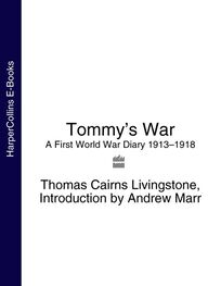 Andrew Marr: Tommy’s War: A First World War Diary 1913–1918