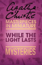 Agatha Christie: While the Lights Last: An Agatha Christie Short Story