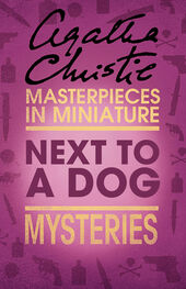 Agatha Christie: Next to a Dog: An Agatha Christie Short Story
