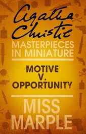 Agatha Christie: Motive v. Opportunity: A Miss Marple Short Story