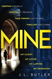 J.L. Butler: Mine: The hot new thriller of 2018 - sinister, gripping and dark with a breathtaking twist