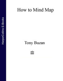 Tony Buzan: How to Mind Map: The Ultimate Thinking Tool That Will Change Your Life