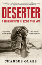 Charles Glass: Deserter: The Last Untold Story of the Second World War