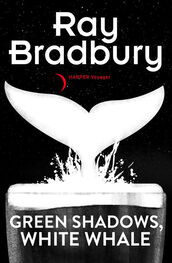 Ray Bradbury: Green Shadows, White Whales