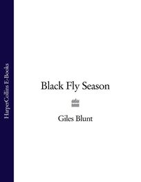 Giles Blunt: Black Fly Season