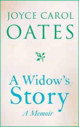 Joyce Oates: A Widow’s Story: A Memoir