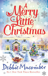 Debbie Macomber: A Merry Little Christmas: 1225 Christmas Tree Lane / 5-B Poppy Lane