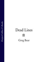 Greg Bear: Dead Lines