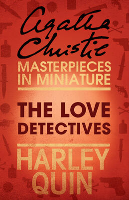 Agatha Christie The Love Detectives: An Agatha Christie Short Story