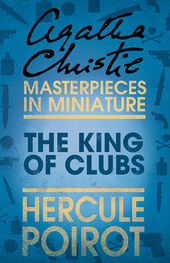 Agatha Christie: The King of Clubs: A Hercule Poirot Short Story