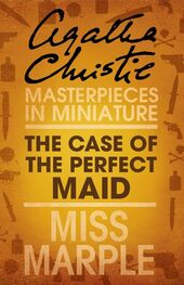 Agatha Christie: The Case of the Perfect Maid: A Miss Marple Short Story