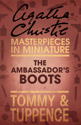 Agatha Christie The Ambassador’s Boots: An Agatha Christie Short Story