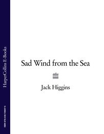 Jack Higgins: Sad Wind from the Sea