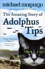 Michael Morpurgo: The Amazing Story of Adolphus Tips