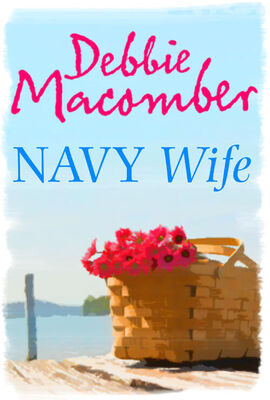 Debbie Macomber Navy Wife