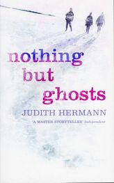 Judith Hermann: Nothing but Ghosts