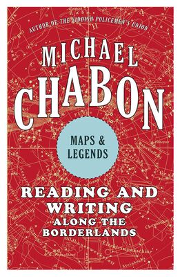 Michael Chabon Maps and Legends