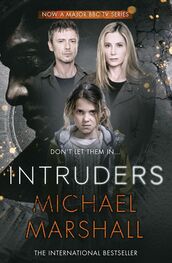 Michael Marshall: The Intruders