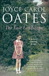 Joyce Oates: The Lost Landscape