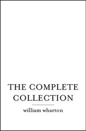 William Wharton: The Complete Collection