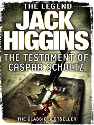 Jack Higgins The Testament of Caspar Schultz