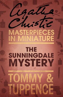 Agatha Christie The Sunningdale Mystery: An Agatha Christie Short Story