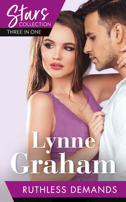 Lynne Graham Mills & Boon Stars Collection: Ruthless Demands: The Sicilian’s Stolen Son / The Greek Demands His Heir / The Greek Commands His Mistress
